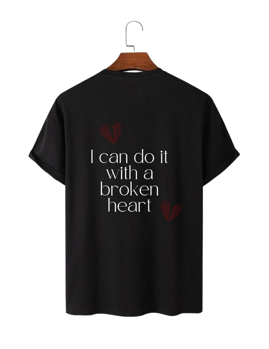 I Can Do it With a Broken Heart Oversize Unisex T-shirt